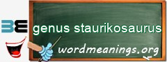 WordMeaning blackboard for genus staurikosaurus